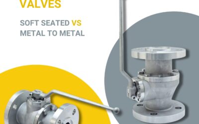 Floating Ball Valves: Soft Seat vs. Metal-to-Metal Seat